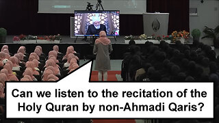 Can we listen to the recitation of the Holy Quran by non Ahmadi Qaris?