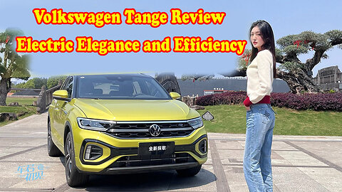 Volkswagen Tange Review: Electric Elegance and Efficiency