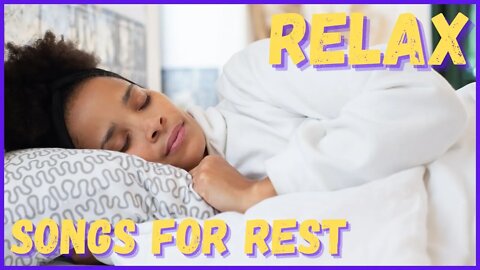 Rest immediately! Relaxation Songs! Sleep, rest, meditate, pray and study!