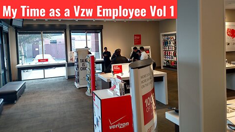 My Time as a Verizon Wireless Employee | Vol. 1