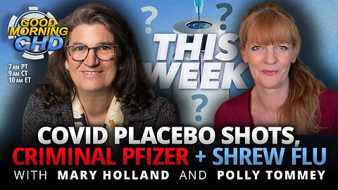 COVID Placebo Shots, Criminal Pfizer, Shrew Flu + More