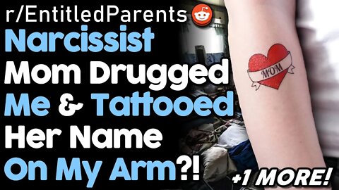 r/EntitledPeople Psycho Mom Drugs Me & Tattoos Her Name On My Arm?! | Storytime Reddit Stories