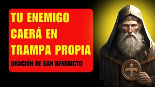 ORACIÓN MILAGROSA⚠️DEL CAMINO DE SAN BENITO PARA QUE TU ENEMIGO CAIGA EN SU PROPIA TRAMPA❤️