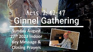 Ginnel Gathering Indoor Meeting Sunday August 27th - Message & Closing Prayers (Part 2)