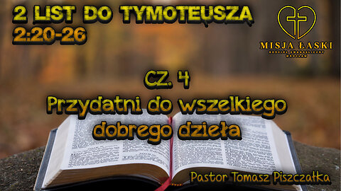2 list do Tymoteusza 2:20-26 Przydatni do wszelkiego dobrego dzieła