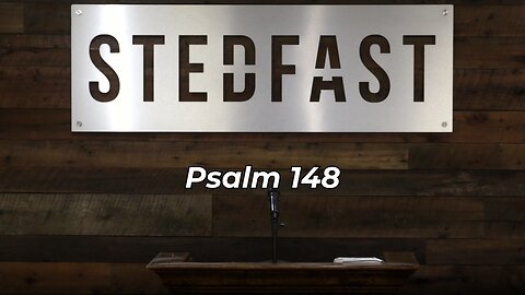 Psalm 148 (SBC) | Praise Ye The Lord
