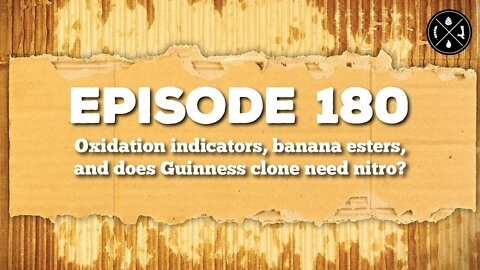 Oxidation indicators, banana esters, and does Guinness clone need nitro? -- Ep. 180
