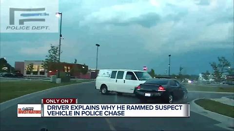 Driver explains why he rammed suspect vehicle in police chase