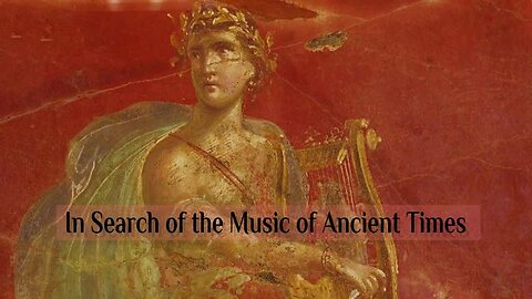 In Search of the Music of Ancient Times