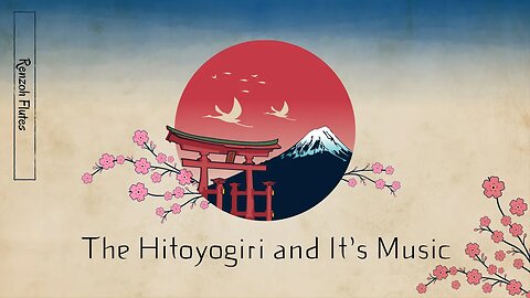 Japanese Music Theory IV: The Hitoyogiri, Shomyo to Shakuhachi Part 2