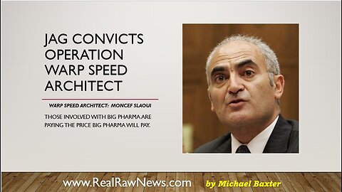 JAG Convicts Operation Warp Speed Architect Moncef Slaoui