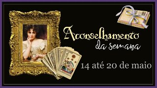 💌 CONSELHO DA SEMANA com TAROT - O que está para vir nessa semana? [14 até 20 de maio] 🌷