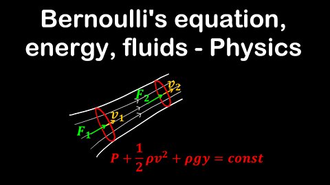 Bernoulli's equation, conservation of energy, fluids - Physics