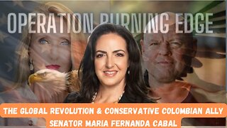 THE GLOBAL REVOLUTION & CONSERVATIVE COLOMBIAN ALLY SENATOR MARIA FERNANDA CABAL