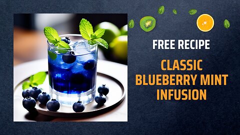 Free Classic Blueberry Mint Infusion Recipe 🍃✨+ Healing Frequency🎵