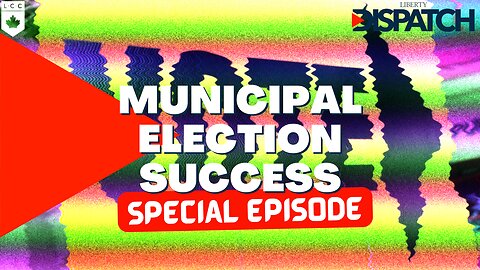 SPECIAL EPISODE: Municipal Election Success