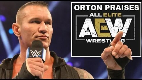 WWE RANDY ORTON PRAISES AEW ALL ELITE WRESTLING DYNAMITE SHOW ON TNT