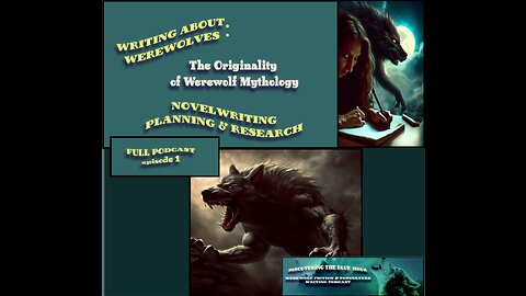 The Originality of Werewolf Mythology (FULL PODCAST)