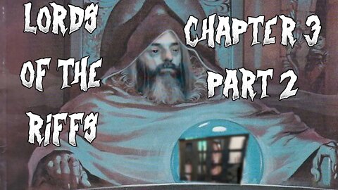 Lords of the Riffs Chapter 3 Part 2