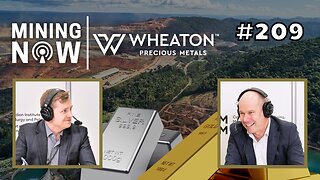 Wheaton Precious Metals: Navigating Financial Markets in Mining #209