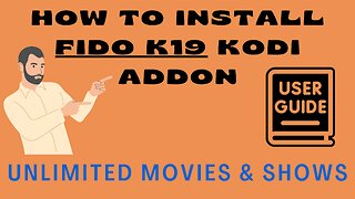 How to Install Fido K19 Kodi Addon for Unlimited Movies & Shows