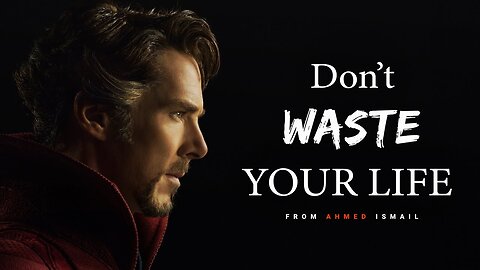 Don't Waste Your Life - Motivational Video