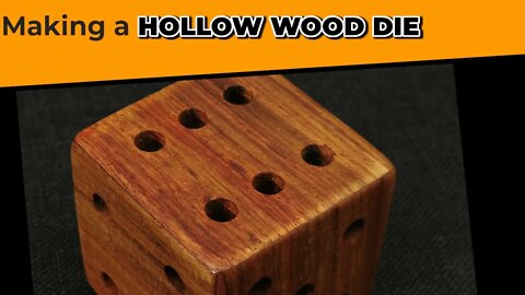 Making a big hollow wood die