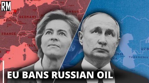 Yes, the EU Just Banned Almost All of Russian Oil