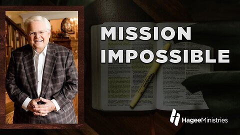 Abundant Life with Pastor John Hagee - "Mission Impossible"