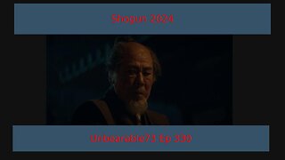 Shogun 2024 Episode 8 Review, EP 330
