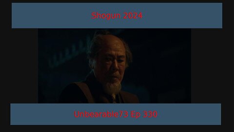 Shogun 2024 Episode 8 Review, EP 330
