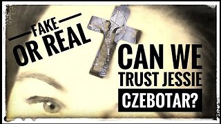 Can We Trust Jessie Czebotar?