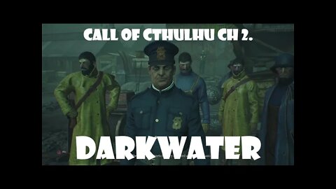 DARKWATER Call of Cthulhu, Ch. 2