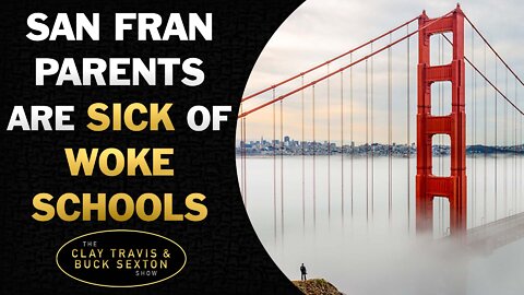 Even San Francisco Parents Are Sick of Woke School Boards