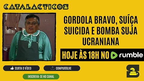 #96 Gordola Bravo, Suiça Suicida E Bomba Suja Ucraniana