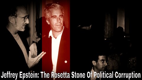 Jeffrey Epstein: The Rosetta Stone Of Political Corruption