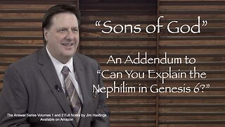 "Sons of God" (Addendum to "Can You Explain the Nephilim in Genesis 6) Dr Jim Hastings