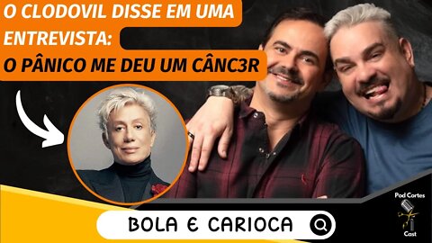 PORQUE O CLODOVIL ODIAVA TANTO O PÂNICO - BOLA E CARIOCA [+ VICTOR SARRO] - Flow #68