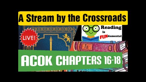 ASOIAF book club | A Clash of Kings chapters 16-18 discussion | A Stream by the Crossroads