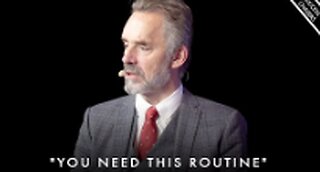 You Can't Be Mentally Healthy Without These HABITS & ROUTINES - Jordan Peterson Motivation
