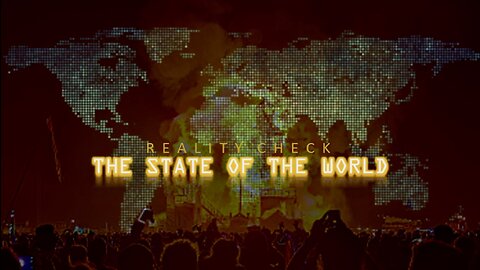 Episode 107 Nov 2, 2023 Reality Check: The State of Our World