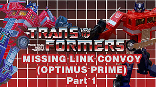 Missing Link Convoy (Optimus Prime) - Transformers - Unboxing, Review & Comparison Part 1