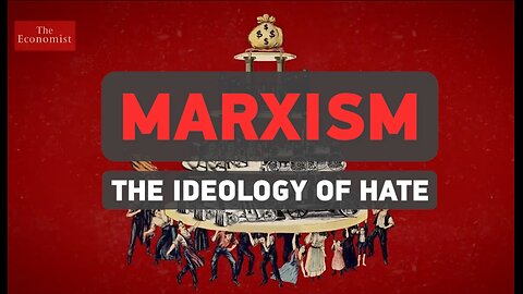 Marxism - The ideology of hate
