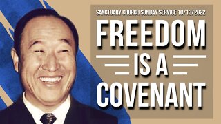 Freedom is a COVENANT (Sunday Service at True Parents Memorial 10/09/2022)