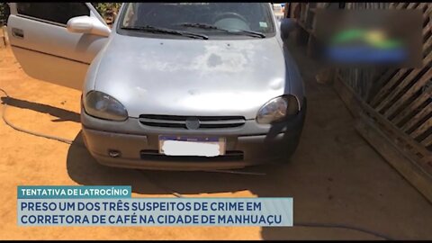 Tentativa de latrocínio: preso um dos três suspeitos de crime em corretora de café na cidade de M