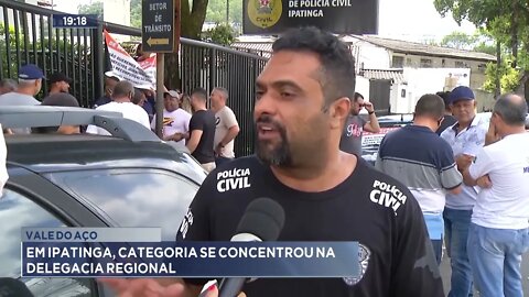 Vale do Aço: em Ipatinga categoria se concentrou na delegacia regional