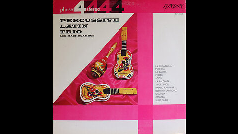 Los Machucambos - Percussive Latin Trio (1962) [Complete London Phase 4 LP]