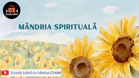 Mandria Spirituala - Scoala Iubirii Divine - Marius Ghidel