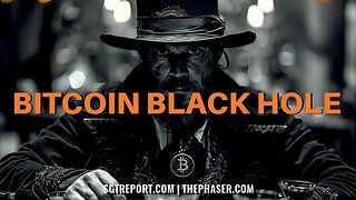 THE BITCOIN BLACK HOLE