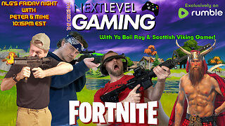 NLG's Friday Night w/ Peter & Mike: Fortnite Squads w/ Ya Boii Roy & Scottish Viking Gaming!